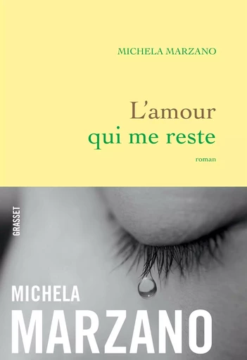 L'amour qui me reste - Michela Marzano - GRASSET