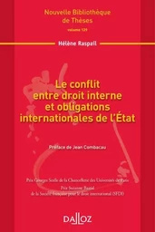 Le conflit entre droit interne et obligations internationale de l'État - Volume 129