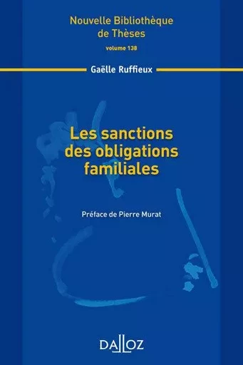 Les sanctions des obligations familiales - Volume 138 - Gaëlle Ruffieux - Groupe Lefebvre Dalloz