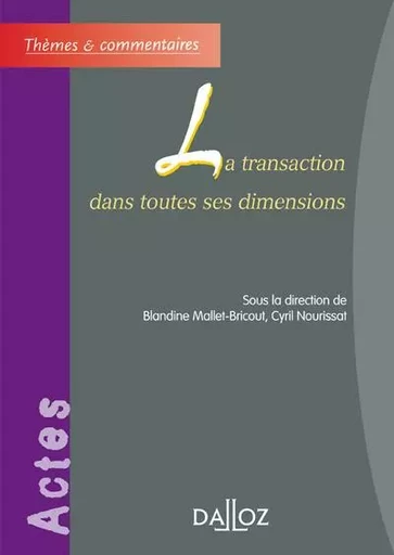 La transaction dans toutes ses dimensions -  - Groupe Lefebvre Dalloz