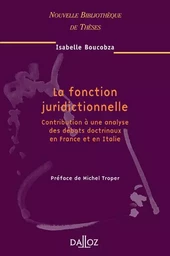 La fonction juridictionnelle - Vol 41 Contribution à une analyse des débats doctrinaux en FR et IT