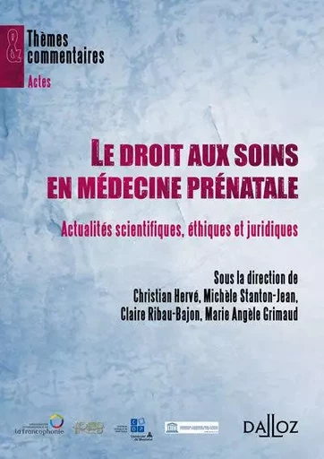 Le droit aux soins en médecine prénatale - Actualités scientifiques, éthiques et juridiques -  - Groupe Lefebvre Dalloz