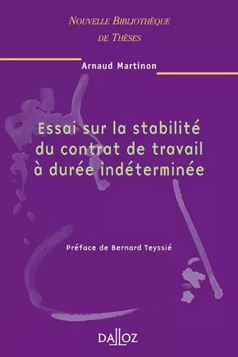 Essai sur la stabilité du contrat de travail à durée indéterminée - Tome 48 - Arnaud Martinon - Groupe Lefebvre Dalloz