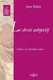 Le droit subjectif - Réimpression de l'édition de 1952