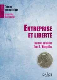 Entreprise et libertés - Journées nationales - Tome X Montpellier