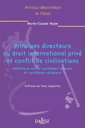 Principes directeurs du droit international privé et conflit de civilisations. Volume 49 - Relations entre systèmes laïques et systè