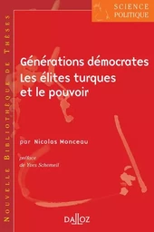 Générations démocrates. Les élites turques et le pouvoir - Volume 7