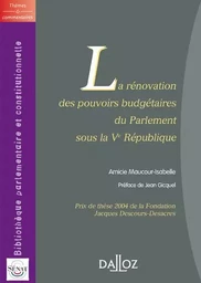 La rénovation des pouvoirs budgétaires du Parlement sous la Ve République