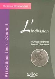 L'indivision - Journées nationales - Tome VII Bordeaux