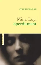 Mina Loy, éperdument