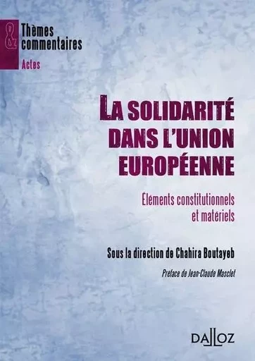 La solidarité dans l'Union européenne - Éléments constitutionnels et matériels -  - Groupe Lefebvre Dalloz