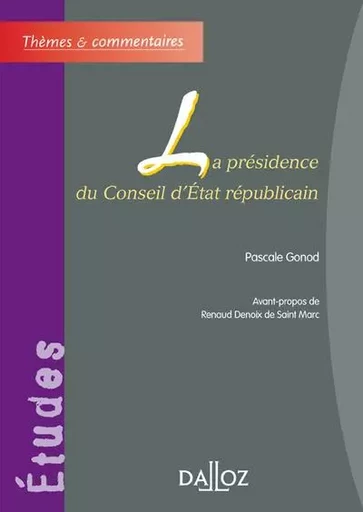 La présidence du Conseil d'État républicain - Pascale Gonod - Groupe Lefebvre Dalloz