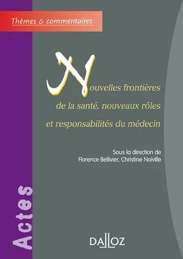 Nouvelles frontières de la santé, nouveaux rôles et responsabilités du médecin -  - Groupe Lefebvre Dalloz