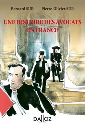 Une histoire des avocats en France. 2e éd.