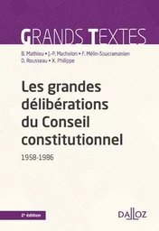 Les grandes délibérations du Conseil constitutionnel 1958-1986. 2e éd.