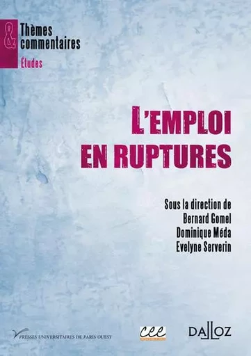 L'emploi en ruptures -  - Groupe Lefebvre Dalloz