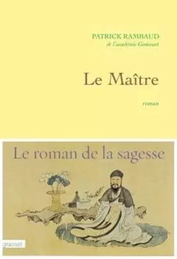 Le maître - Patrick Rambaud - GRASSET