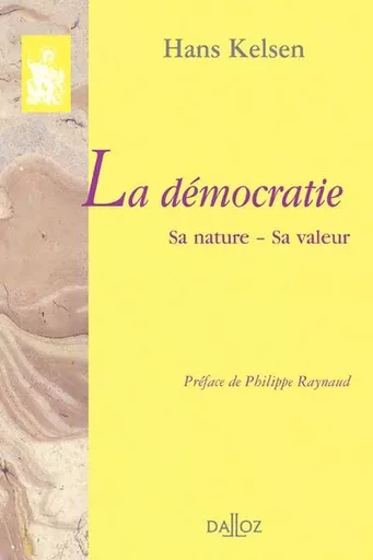 La démocratie. Sa nature - Sa valeur - Réimpression de la 2e édition de 1932 - Hans Kelsen - Groupe Lefebvre Dalloz