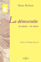 La démocratie. Sa nature - Sa valeur - Réimpression de la 2e édition de 1932