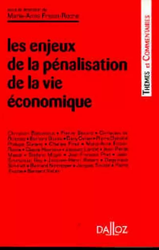 Les enjeux de la pénalisation de la vie économique -  Collectif - Groupe Lefebvre Dalloz