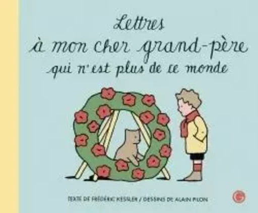 Lettres à mon cher grand-père qui n'est plus de ce monde - Frédéric Kessler - GRASSET JEUNESS