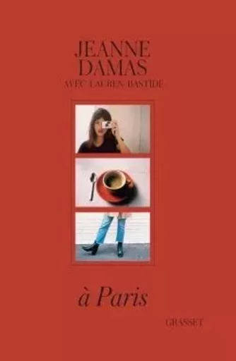 A Paris - Jeanne Damas, Lauren Bastide - GRASSET