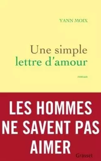 Une simple lettre d'amour - Yann Moix - GRASSET