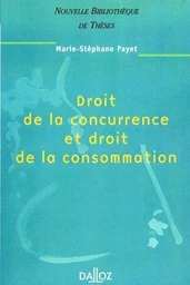 Droit de la concurrence et droit de la consommation - Tome 7