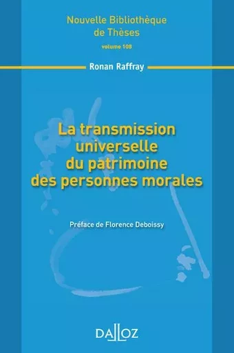 La transmission universelle du patrimoine des personnes morales - Volume 108 - Ronan Raffray - Groupe Lefebvre Dalloz