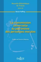 La transmission universelle du patrimoine des personnes morales - Volume 108