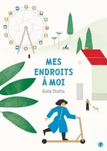 Mes endroits à moi - Gaia Stella - GRASSET JEUNESS