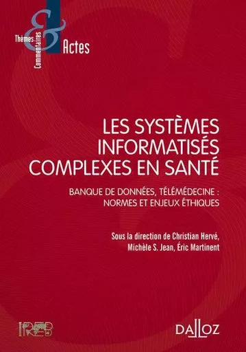 Les systèmes informatisés complexes en santé - Banque de données, télémédecine : Normes et enjeux éthiques -  - Groupe Lefebvre Dalloz