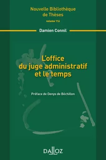 L'office du juge administratif et le temps - Volume 114 - Damien Connil - Groupe Lefebvre Dalloz