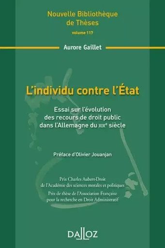 L'individu contre l'État - Volume 117 Essai sur l'évolution des recours de droit public dans l'Allemagne du XIXe siècle - Aurore Gaillet - Groupe Lefebvre Dalloz