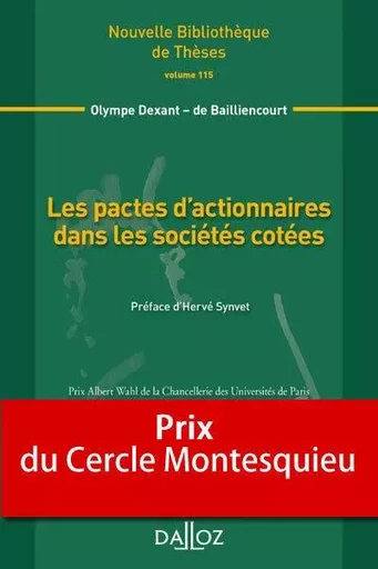 Les pactes d'actionnaires dans les sociétés cotées - Volume 115 - Olympe Dexant de Bailliencourt - Groupe Lefebvre Dalloz