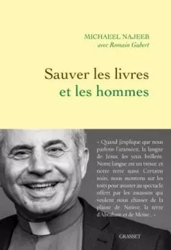 Sauver les livres et les hommes - Père Michaeel Najeeb, Romain Gubert - GRASSET