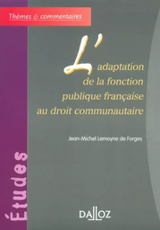 L'adaptation de la fonction publique française au droit communautaire