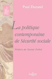 La politique contemporaine de Sécurité sociale - Réimpression de l'édition de 1953