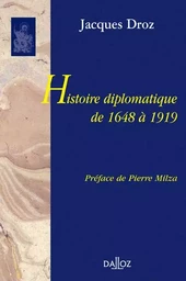 Histoire diplomatique de 1648 à 1919 - Réimpression de la 3e édition de 1972 rééditée en 1982