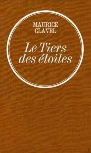 Le tiers des étoiles - Maurice Clavel - GRASSET