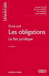 Droit civil. Les obligations. 15e éd. - Le fait juridique - Tome 2 Le fait juridique