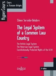 The Legal System of a Common Law Country. 2e éd. - The British Legal System - The American Legal System - Constitutionally Protected