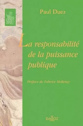 La responsabilité de la puissance publique - Réimpression de la 2ème édition de 1938