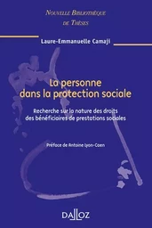 La personne dans la protection sociale - Volume 72 Recherche sur la nature des droits des bénéficiaires de prestations sociales