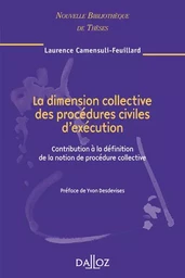 La dimension collective des procédures civiles d'exécution - Volume 73 Contribution à la définition de la notion de procédure collec