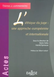 L'éthique du juge : une approche européenne et internationale