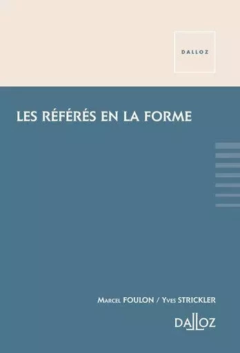 Les référés en la forme - Marcel Foulon, Yves Strickler - Groupe Lefebvre Dalloz