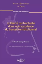 La liberté contractuelle dans la jurisprudence du Conseil constitutionnel - Volume 76