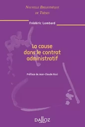 La cause dans le contrat administratif - Volume 77