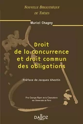 Droit de la concurrence et droit commun des obligations - Tome 32